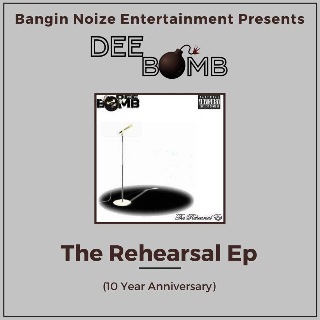 Dee Bomb’s “The Rehearsal EP: 10 Year Anniversary” drops Friday October 14th